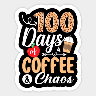 100Th Day Of School Teacher 100 Days Of Coffee Chaos Sticker